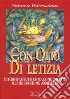 Con olio di letizia. Itinerario catechistico per la preparazione alla cresima dei pre-adolescenti libro