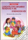 Io sono con voi. Lasciate che i bambini vengano a me. Per la 1ª classe elementare. Maturazione della coscienza filiale libro