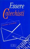 Essere catechisti. Il parroco ai catechisti libro