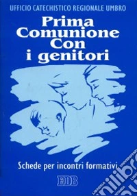 Prima comunione con i genitori libro