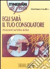 Egli sarà il tuo consolatore. 10 Incontri sul libro di Rut libro