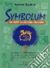 Symbolum. Concetti di cultura religiosa. Moduli per l'insegnamento della religione cattolica nella Scuola media. Vol. 3 libro