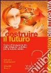 Nuovo Obiettivo Vita. Per la Scuola media. Vol. 3: Costruire il futuro libro