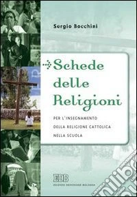 Schede delle religioni per l'insegnamento della religione cattolica nella scuola libro