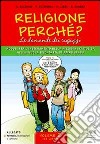 Religione perché? Le domande dei ragazzi. Per la Scuola media. Con espansione online libro di Bocchini Sergio Buttignol Paola Cabri Pierluigi