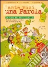 Tante voci... una parola. Le fonti del cattolicesimo. Testo di religione cattolica. Per la 4ª e 5ª classe elementare libro