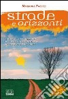 Strade e orizzonti. Temi per l'insegnamento della religione cattolica nella Scuola superiore libro