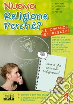 Nuovo religione perché? Le domande dei ragazzi. Per la Scuola media. Con CD-ROM. Con espansione online. Vol. 1 libro