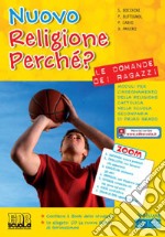 Nuovo religione perché? Le domande dei ragazzi. Per la Scuola media. Con CD-ROM. Con espansione online libro