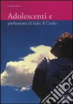 Adolescenti e professione di fede: il Credo libro