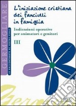 L'iniziazione cristiana dei fanciulli in famiglia (3) libro