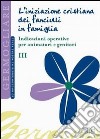 L'iniziazione cristiana dei fanciulli in famiglia (3) libro