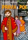 Prima e poi. Itinerario mistagogico per i preadolescenti libro di Antonetti Silvia Barbon Giancarla Paganelli Rinaldo