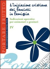 L'iniziazione cristiana dei fanciulli in famiglia (4) libro