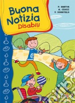 Buona notizia. Disabili libro