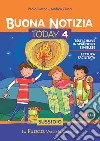 Buona notizia. Today. Sussidio. Vol. 4: Il fuoco. Vivere la cresima libro di Sartor Paolo Ciucci Andrea