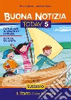 Buona notizia. Today. Sussidio. Vol. 5: Il vento. Verso la cresima libro di Sartor Paolo Ciucci Andrea