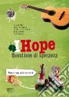 IHope. Questione di speranza. Percorso per adolescenti libro di Centro pastorale ragazzi Verona (cur.)