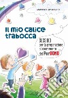 Il mio calice trabocca. Sussidio per la preparazione al sacramento del perdono libro