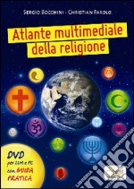 Atlante multimediale della religione. Per le Scuole superiori. DVD. Con libro libro