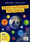 Atlante multimediale della religione. Per le Scuole superiori. DVD. Con libro libro