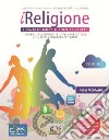 iReligione. L'ora di religione al tempo della rete. Testo per l'insegnamento della religione cattolica. Per le Scuole superiori. Con DVD. Con espansione online libro