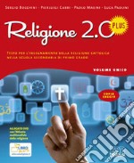 Religione 2.0 Plus. Testo per l'insegnamento della religione cattolica. Per la Scuola media. Con DVD libro