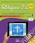 Religione 2.0 Plus. Testo per l'insegnamento della religione cattolica. Per la Scuola media. Con DVD. Vol. 1 libro