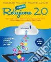 Nuovo Religione 2.0. Testo per l'insegnamento della religione cattolica. Per la Scuola media. Vol. 1 libro