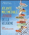 Atlante multimediale junior della religione. DVD. Per le Scuole superiori. Con libro libro