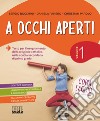 A occhi aperti. Per la Scuola media. Con e-book. Con espansione online. Con Libro: Quaderno. Con CD-ROM. Vol. 1 libro