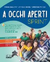 A occhi aperti sprint. Per la Scuola media. Con e-book. Con espansione online. Con Libro: Quaderno. Con DVD-ROM libro di Bocchini Sergio Panero Daniela Parolo Christian