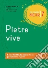 Progetto Sicar. Vol. 7: Pietre vive. Itinerario di iniziazione cristiana per fanciulli e ragazzi libro