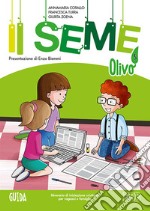 Il seme. Itinerario di iniziazione cristiana per bambini e famiglie. Vol. 5: Olivo. Giuda libro