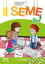 Il seme. Itinerario di iniziazione cristiana per bambini e famiglie. Ediz. a colori. Vol. 5: Olivo. Quaderno attivo libro