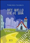 Fate quello che vi dirà. Servire in parrocchia libro