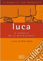 Luca: il vangelo della misericordia libro