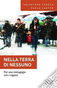 Nella terra di nessuno. Per una mistagogia con i ragazzi