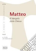 Matteo. Il Vangelo della Chiesa libro