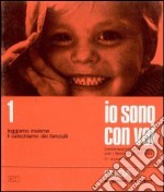 Io sono con voi: quaderno educatori. Conversazioni pratiche con i fanciulli di 6-7 anni. Vol. 1