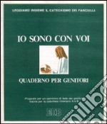 Io sono con voi. Quad. genit. libro