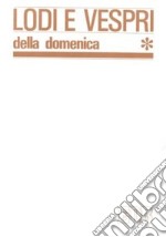 Lodi e vespri della domenica libro