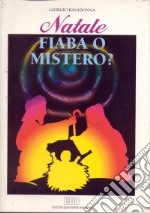 Natale: fiaba o mistero? libro