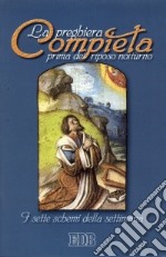 Compieta. La preghiera prima del riposo notturno. I sette schemi della settimana libro