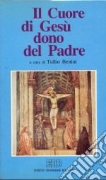 Il cuore di Gesù dono del Padre