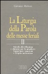 La liturgia della parola delle messe feriali. Stimolo alla riflessione e alimento per la preghiera (2) libro