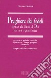 Preghiere dei fedeli ispirate alla Parola di Dio per tutti i giorni feriali. Vol. 3: Avvento e periodo natalizio. Quaresima. Tempo pasquale. Santorale e Proprio del rito ambrosiano libro di Merlotti Giovanni