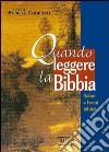 Quando leggere la Bibbia. Salmi e brani biblici libro