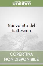 Nuovo rito del battesimo libro