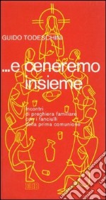 E ceneremo insieme libro